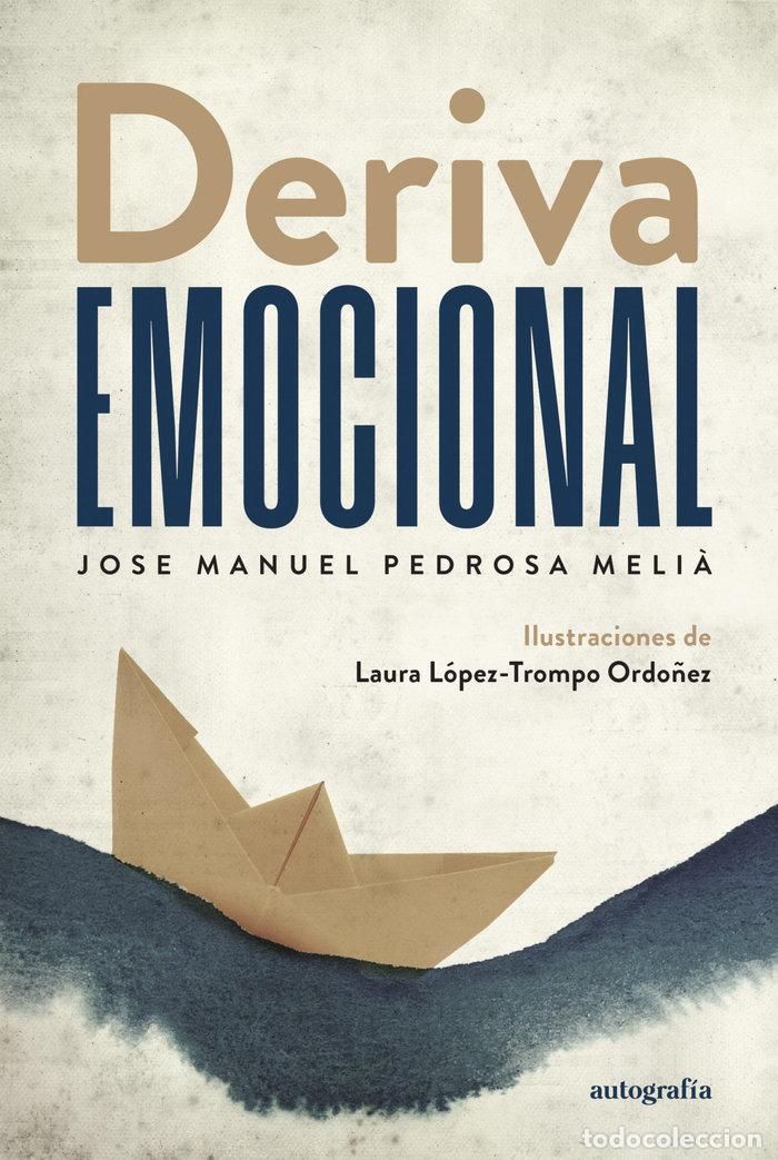 Livres: DERIVA EMOCIONAL - PEDROSA MELIA, JOSE MANUEL