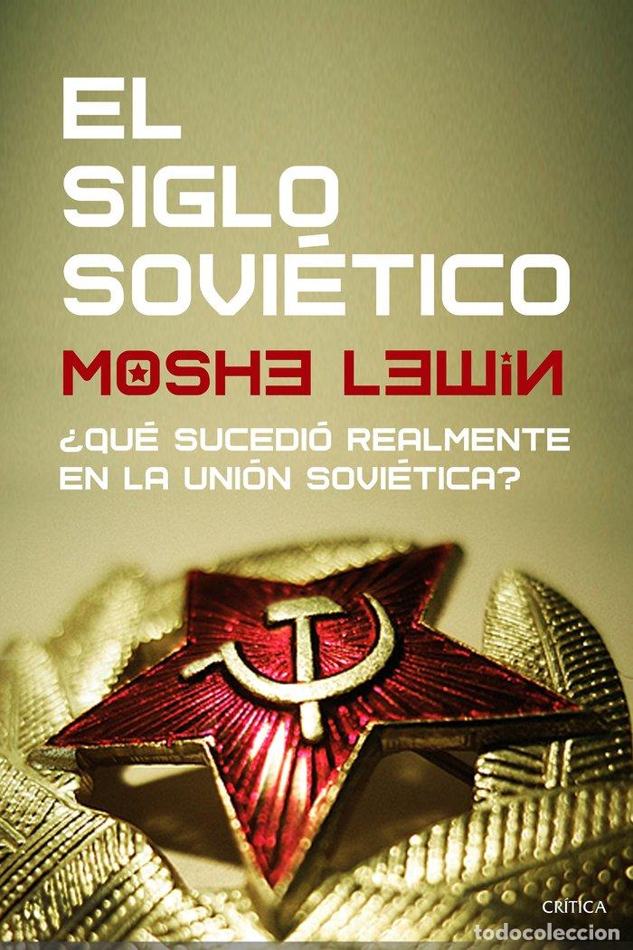 Livres: EL SIGLO SOVIETICO - MOSHE LEWIN