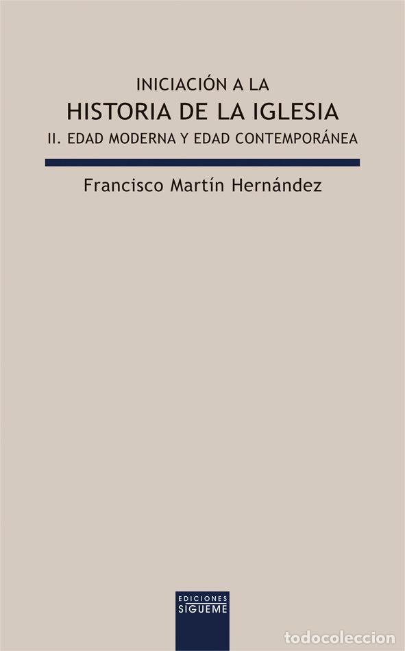 B&uuml;cher: INICIACION A LA HA.DE LA IGLESIA II EDAD MODERNA Y ED - MARTIN HERNANDEZ, FRANCISCO
