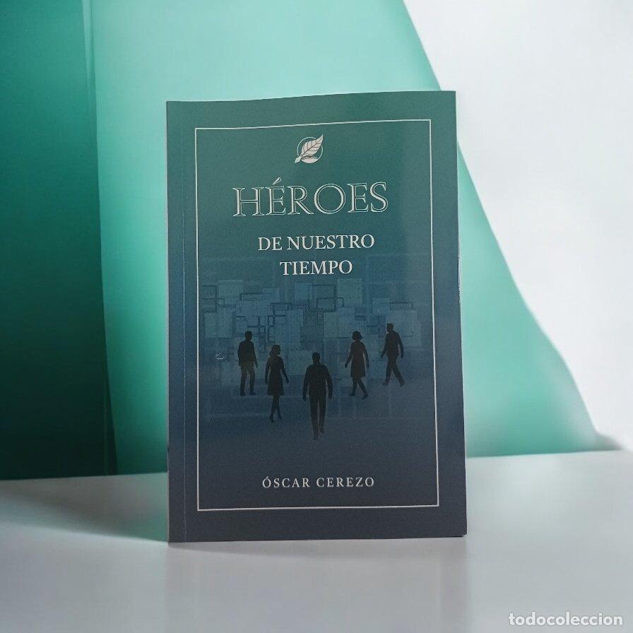 B&uuml;cher: H&Eacute;ROES DE NUESTRO TIEMPO - CEREZO, &Oacute;SCAR
