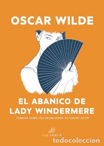 Libri: ABANICO DE LADY WINDERMERE,EL - WILDE, OSCAR