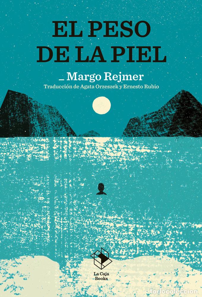 Libri: EL PESO DE LA PIEL - MARGO REJMER