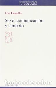 Libri: SEXO COMUNICACION Y SIMBOLO - CENCILLO, LUIS