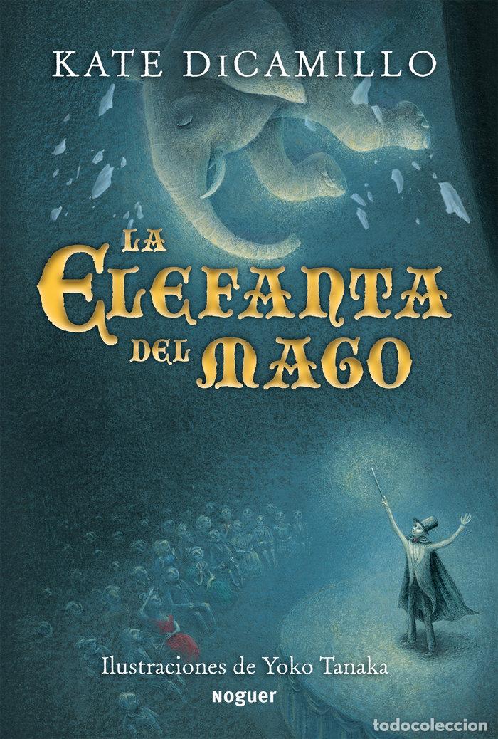 Libri: ELEFANTE DEL MAGO,EL - KATE DICAMILLO