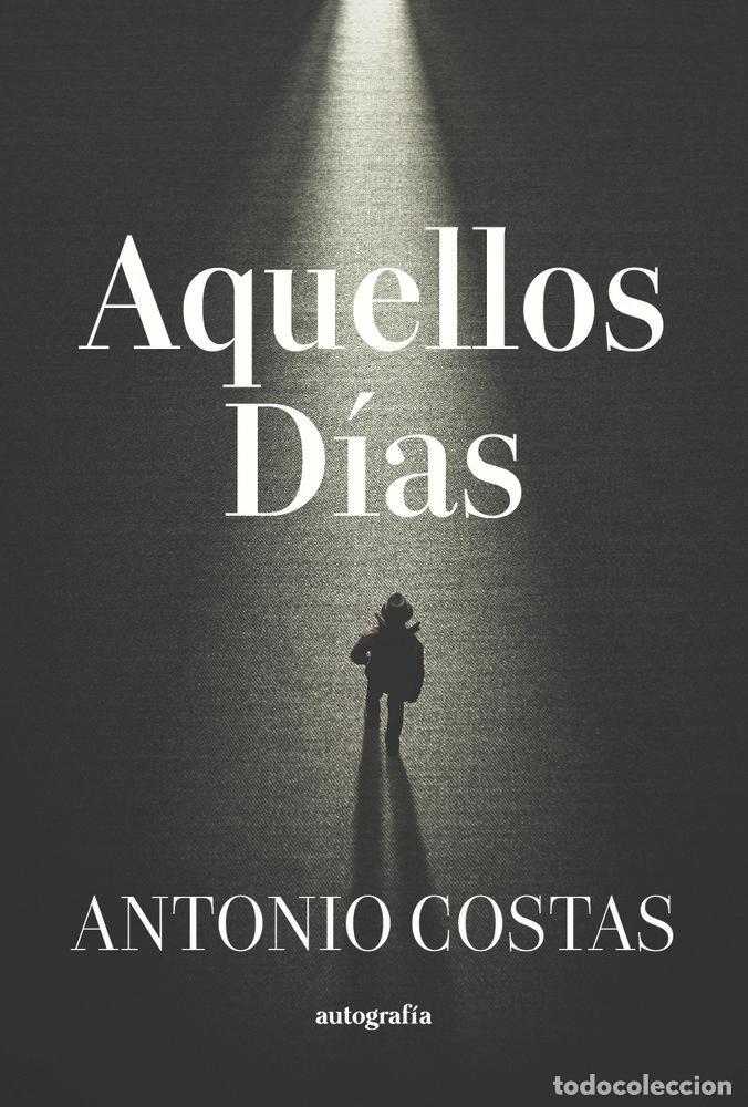 Libri: AQUELLOS DIAS - COSTAS, ANTONIO