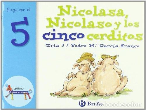 Livros: NICOLASA NICOLASO Y LOS CINCO CERDITOS JUEGA 5 - TRIA 3