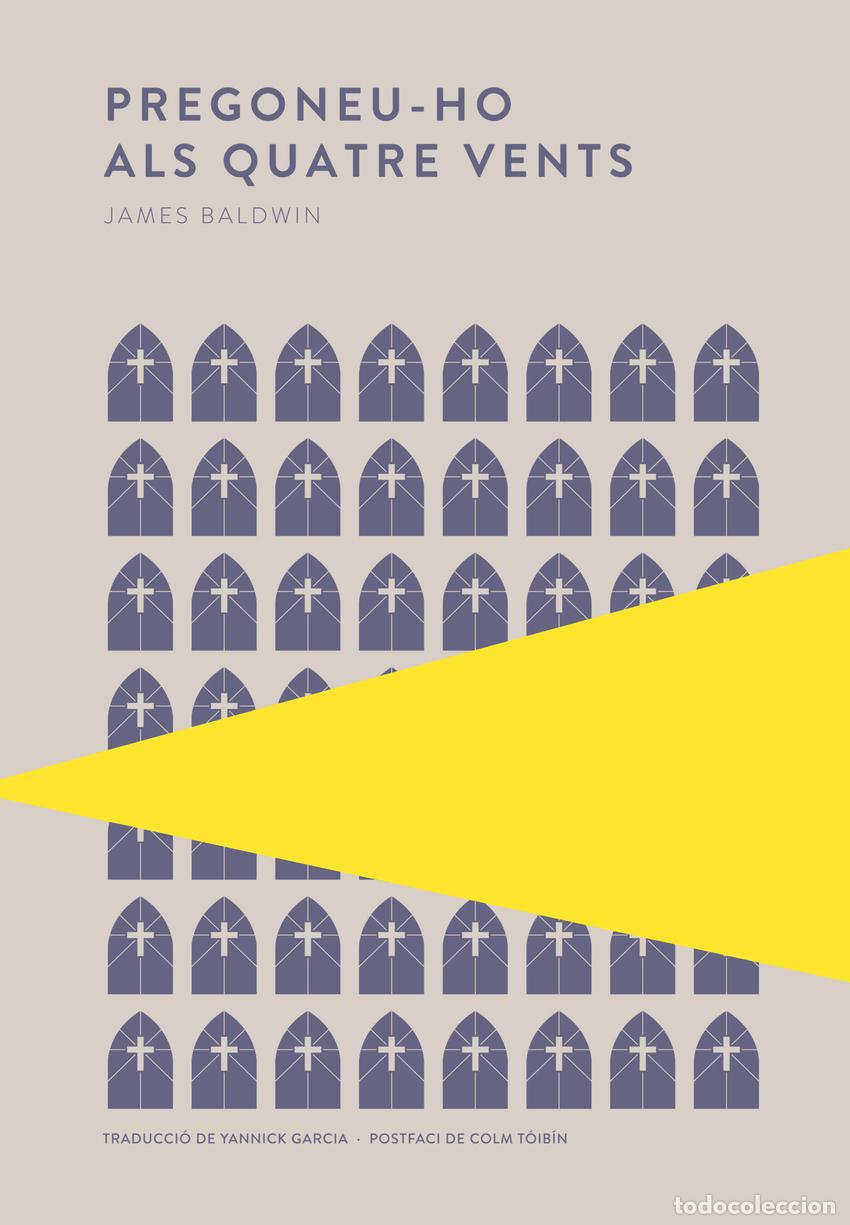 Libros: PREGONEU-HO ALS QUATRE VENTS - Baldwin, James