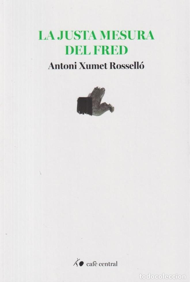 Libri: LA JUSTA MESURA DEL FRED - ANTONI XUMET