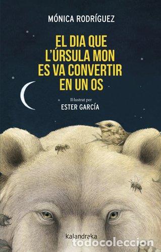 Libri: EL DIA QUE L&acute;&Uacute;RSULA MON ES VA CONVERTIR EN UN OS - Rodriguez, Monica