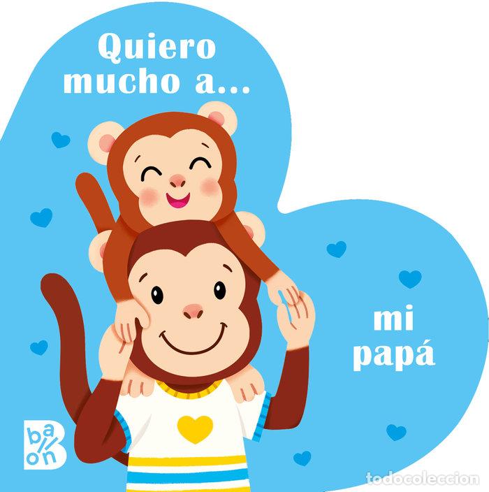 Libros: QUIERO MUCHO A MI PAPA - BALLON