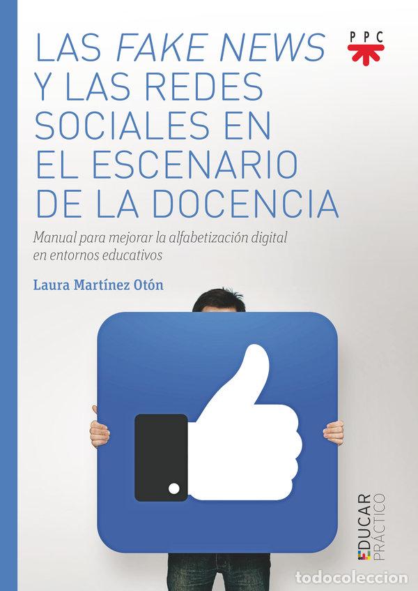 Libros: LAS FAKE NEWS Y LAS REDES SOCIALES EN EL ESCENARIO DE LA DOC - MARTINEZ OTON, LAURA