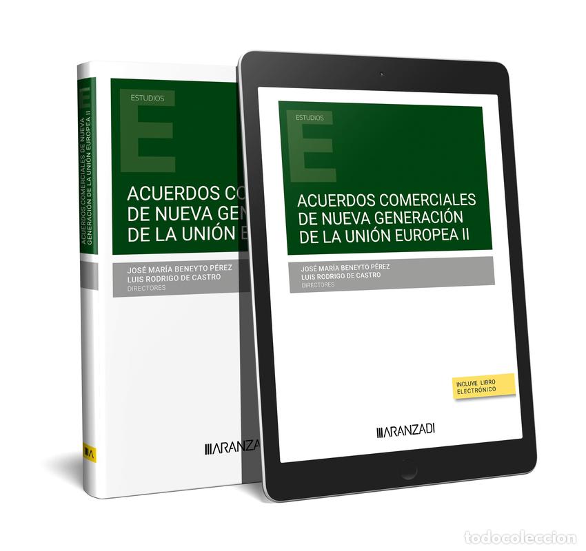 Libros: ACUERDOS COMERCIALES DE NUEVA GENERACI&Oacute;N DE LA UNI&Oacute;N EUROPEA II (D&Uacute;O) - JOSE MARIA BENEYT