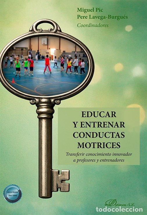 Libros: EDUCAR Y ENTRENAR CONDUCTAS MOTRICES - PIC, MIGUEL