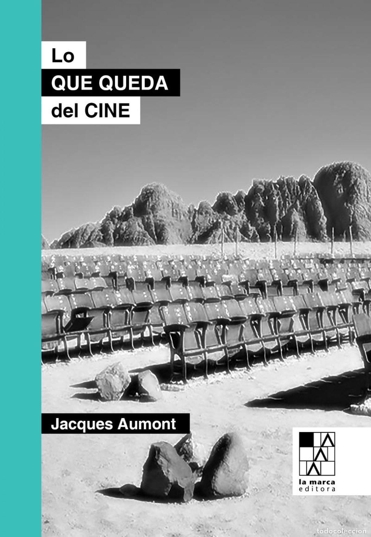 Livros: LO QUE QUEDA DEL CINE - AUMONT JACQUES