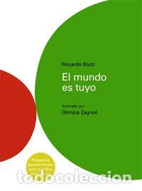 Libros: MUNDO ES TUYO,EL - BOZZI, RICCARDO
