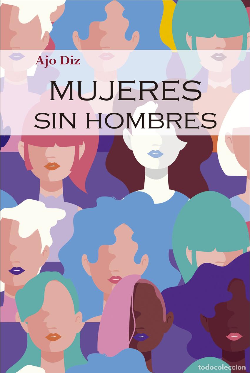 Libros: MUJERES SIN HOMBRES - Diz, Ajo