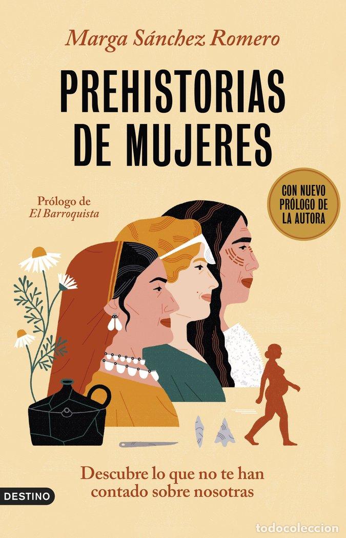 Libros: PREHISTORIAS DE MUJERES - S&aacute;nchez Romero, Marga