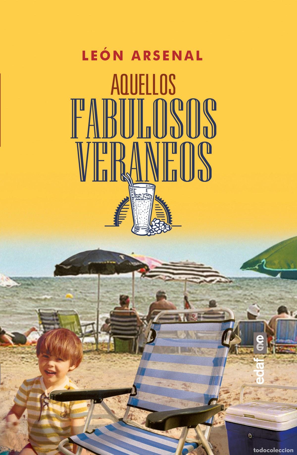 Libros: AQUELLOS FABULOSOS VERANEOS - Arsenal, Le&oacute;n