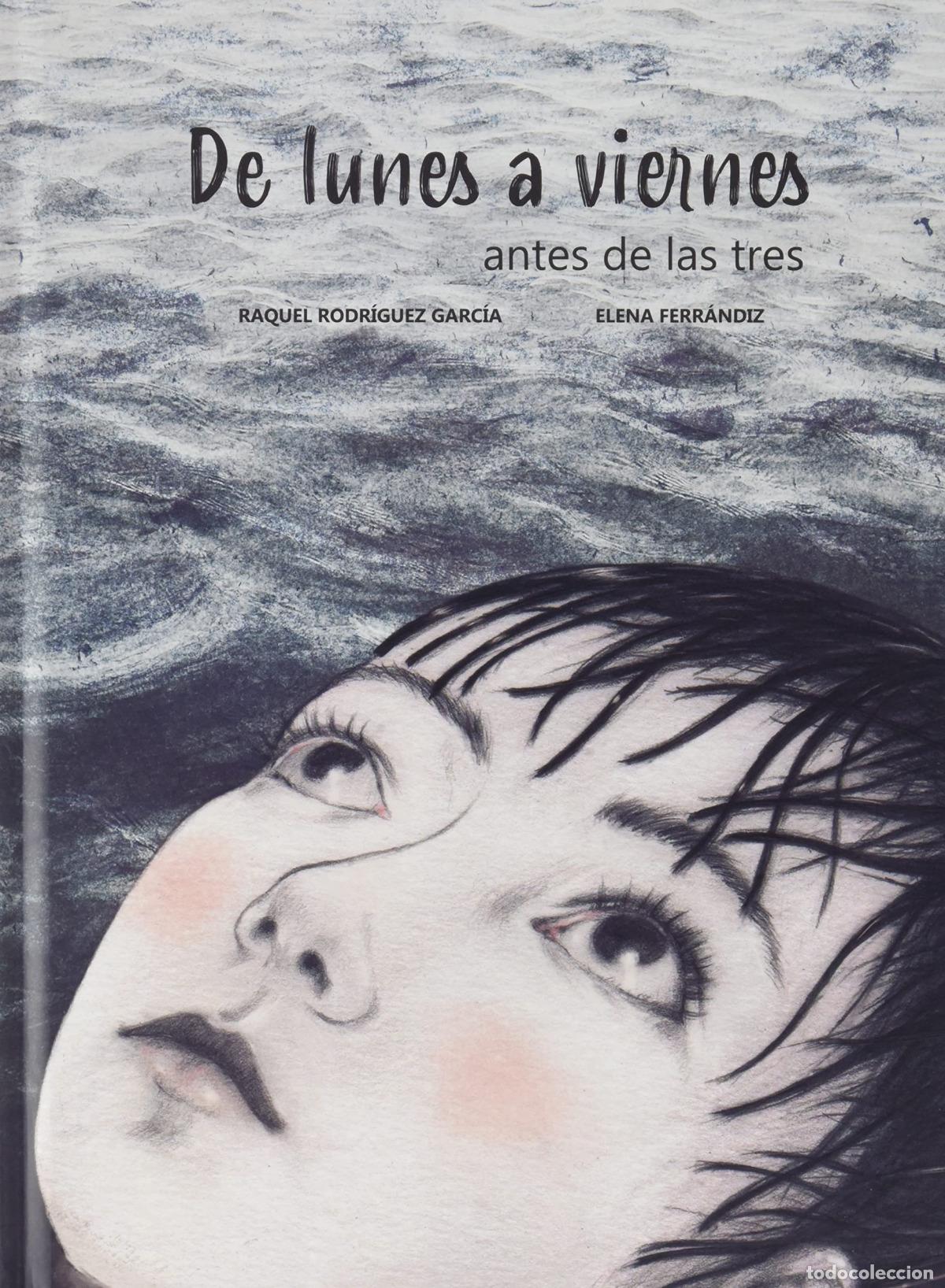 Libros: DE LUNES A VIERNES - RODR&Iacute;QUEZ GARC&Iacute;A, RAQUEL