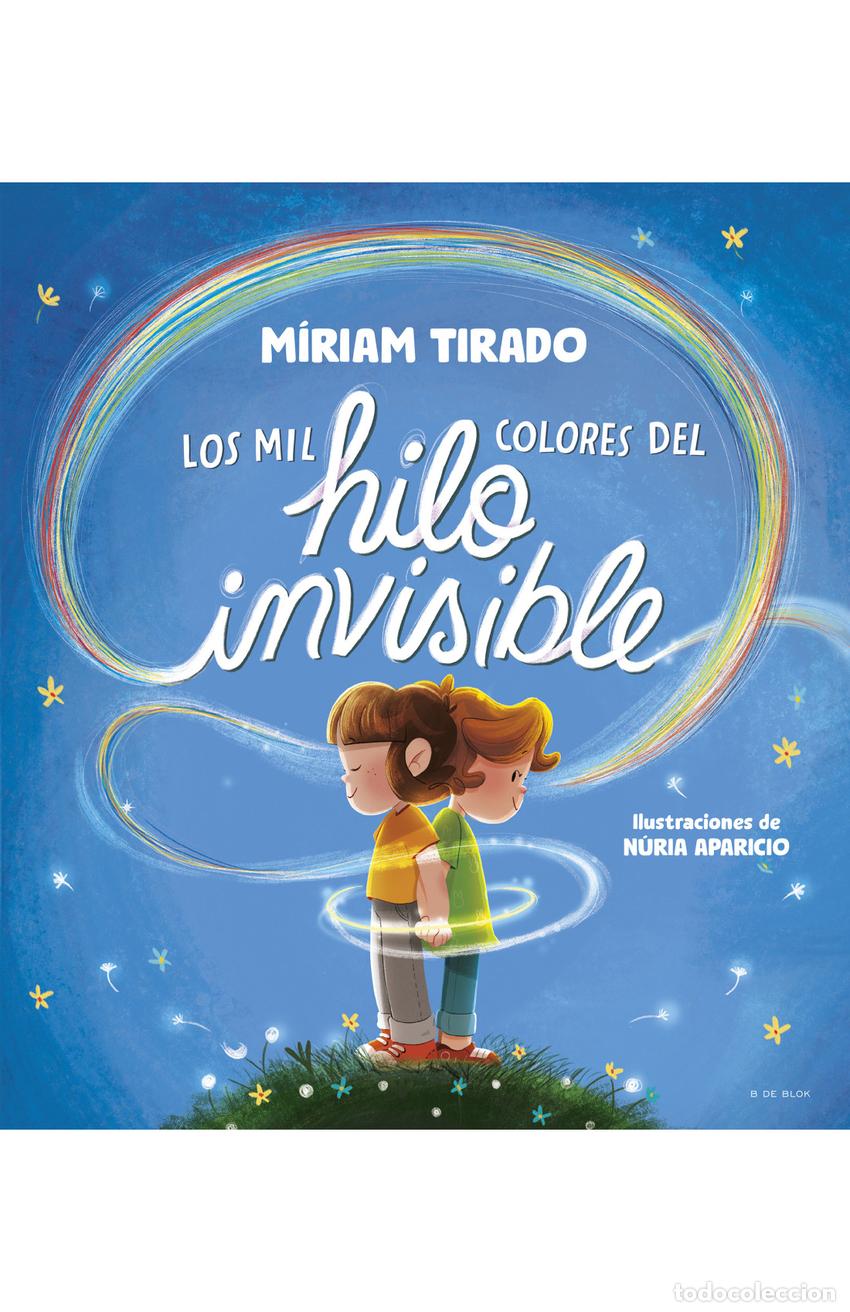 B&uuml;cher: LOS MIL COLORES DEL HILO INVISIBLE - Tirado, M&iacute;riam