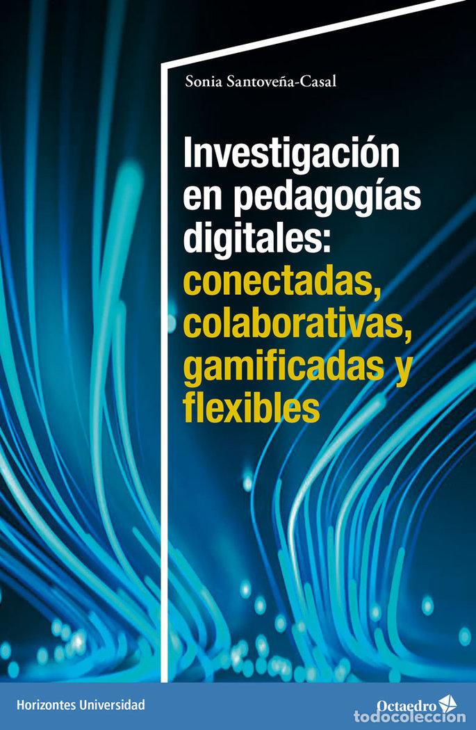 Libri: INVESTIGACION EN PEDAGOGIAS DIGITALES CONECTADAS, COLABORAT - SANTOVE&Ntilde;A-CASAL, SONIA