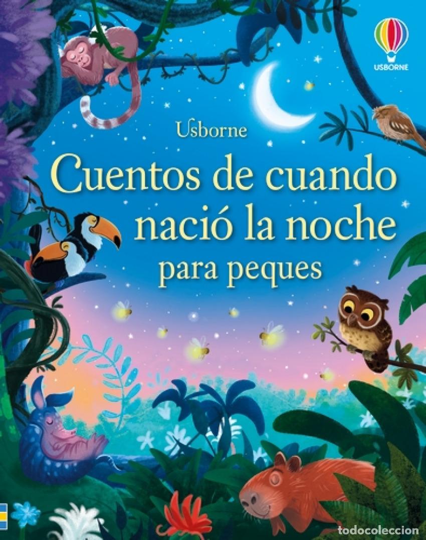 Libri: CUENTOS DE CUANDO NACI&Oacute; LA NOCHE PARA PEQUES - Dickins, Rosie