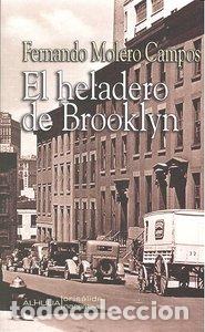 Libros: HELADERO DE BROOKLYN,EL - MOLERO CAMPOS, FERNANDO