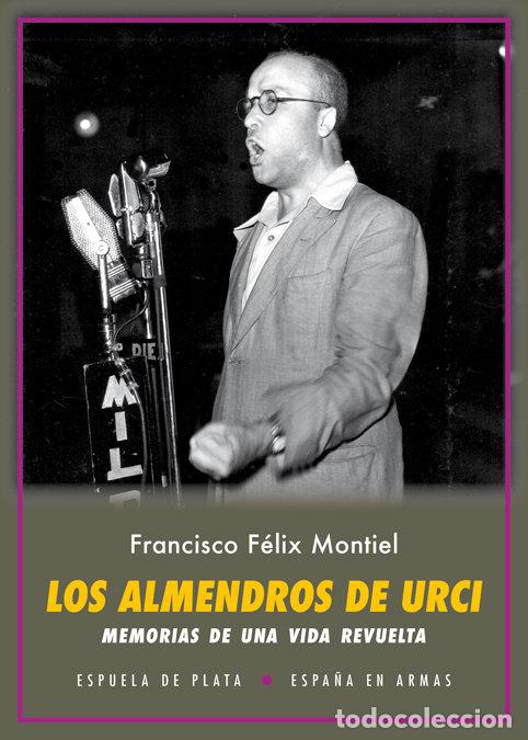 Libros: ALMENDROS DE URCI,LOS - MONTIEL, FRANCISCO FELIX