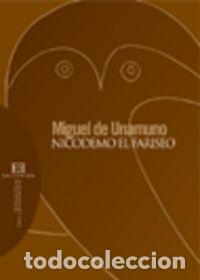 Libros: NICODEMO EL FARISEO - UNAMUNO Y JUGO, MIGUEL DE
