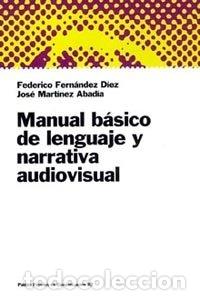 Livres: MANUAL BASICO DE LENGUAJE Y NARRATIVA AUDIOVISUAL - FDEZ.DIEZ