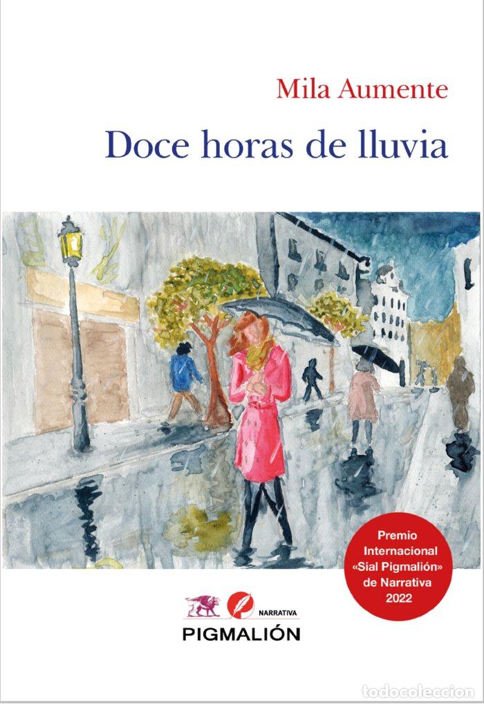 Livres: DOCE HORAS DE LLUVIA - AUMENTE, MILA
