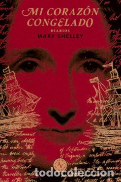 Livres: MI CORAZON CONGELADO - MARY SHELLEY