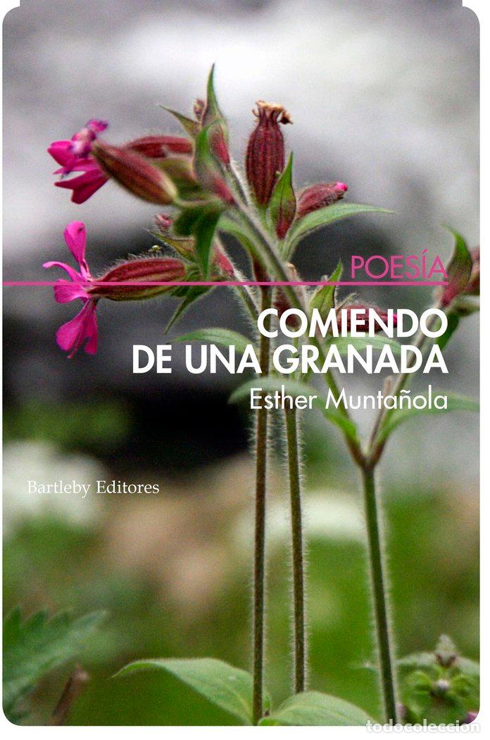 Livres: COMIENDO DE UNA GRANADA - MUNTA&Ntilde;OLA, ESTHER