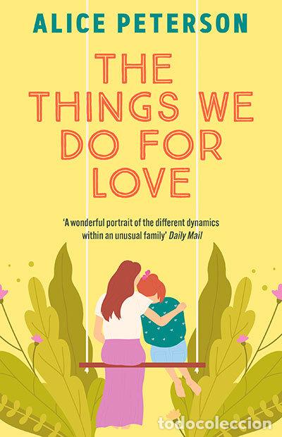Livres: THE THINGS WE DO FOR LOVE - PETERSON, ALICE