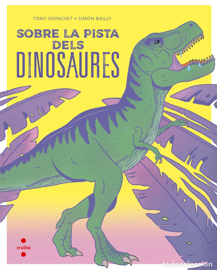 books: SOBRE LA PISTA DELS DINOSAURES - VOINCHET, TONY
