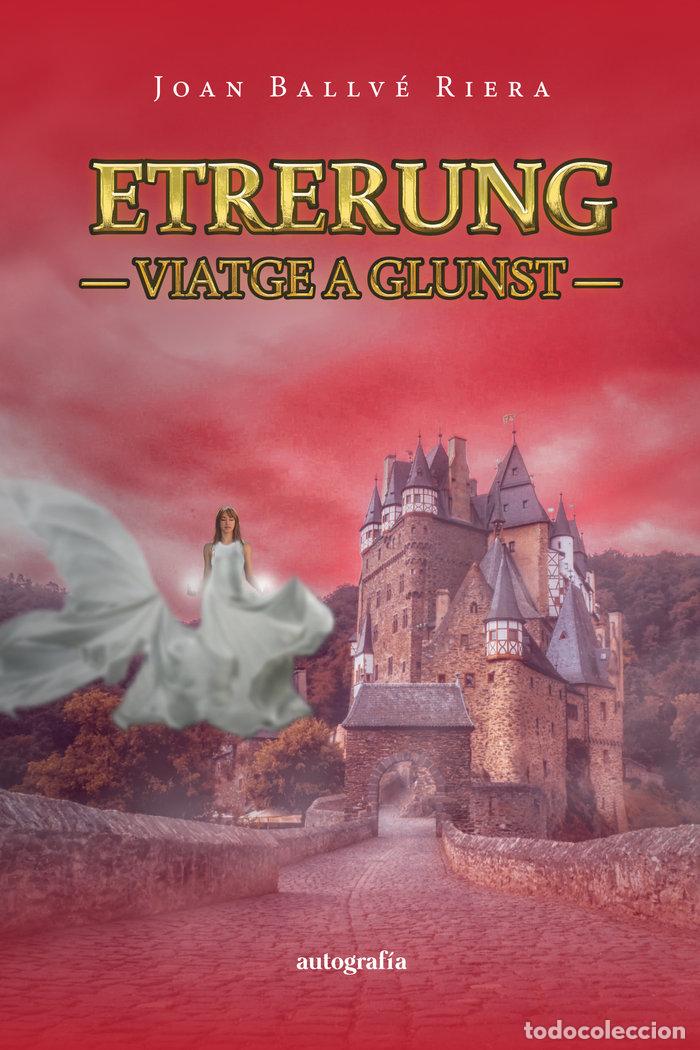 books: ETRERUNG VIATGE A GLUNST - BALLVE RIERA, JOAN
