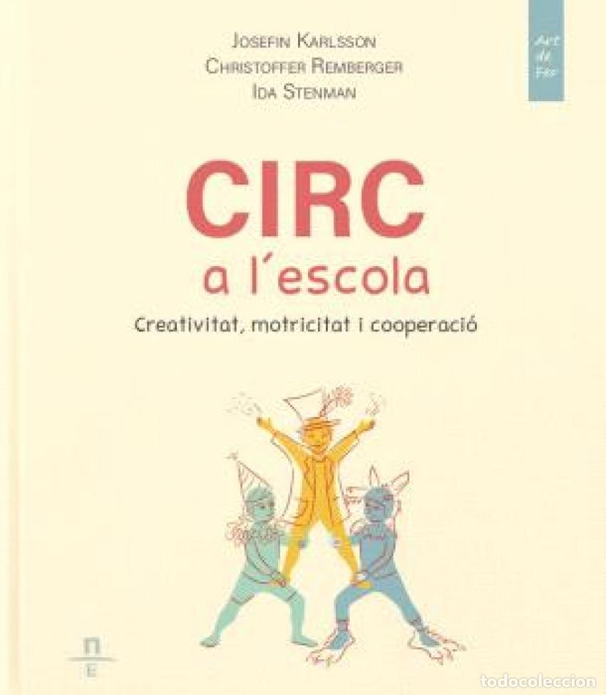 books: CIRC A L'ESCOLA. CREATIVITAT, MOTRICITAT I COOPERACI&Oacute; - Karlsson, Josefin