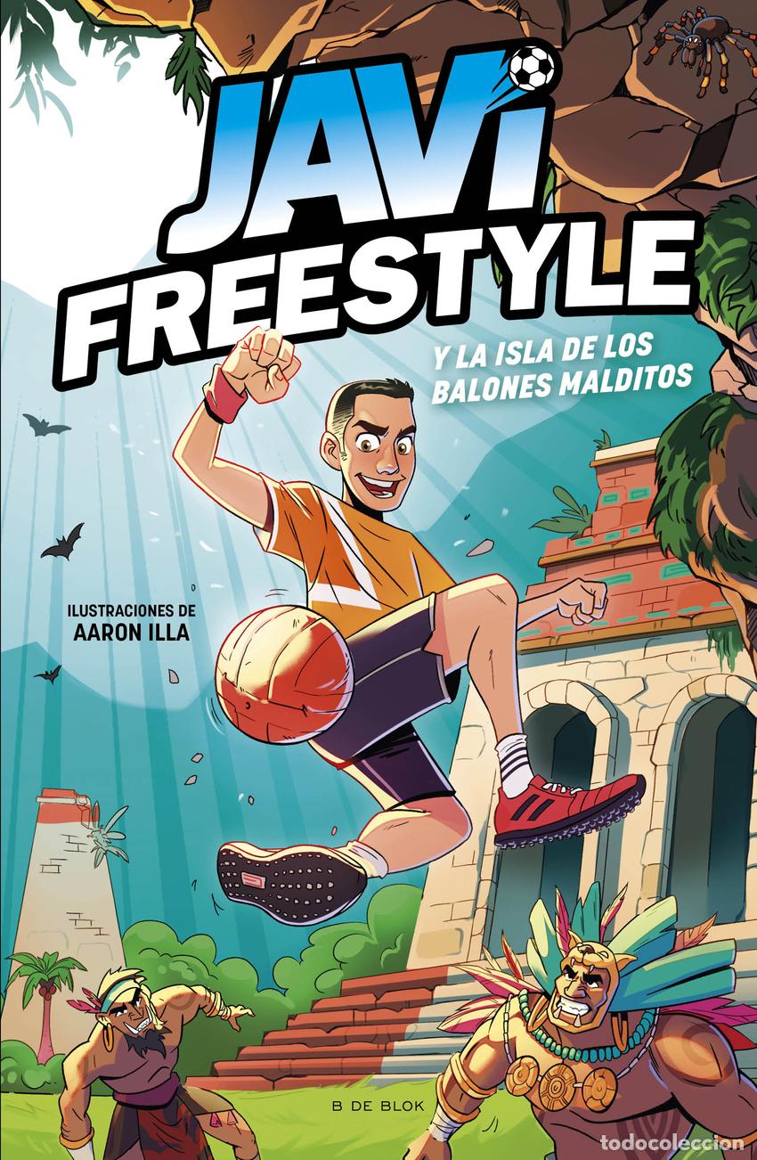 books: JAVI Y LA ISLA DE LOS BALONES MALDITOS (JAVIFREESTYLE 1) - Javi Freestyle