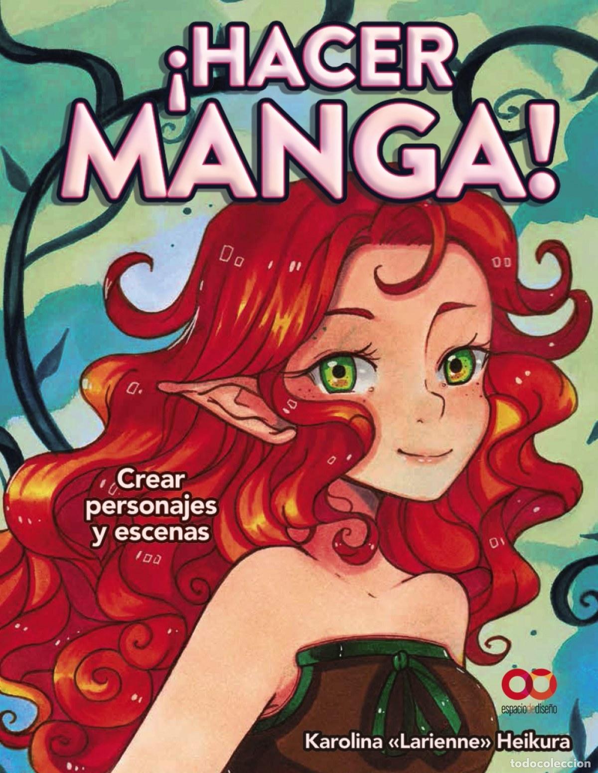 B&uuml;cher: &iexcl;HACER MANGA! - Heikura, Karolina &rdquo;Larienne&rdquo;