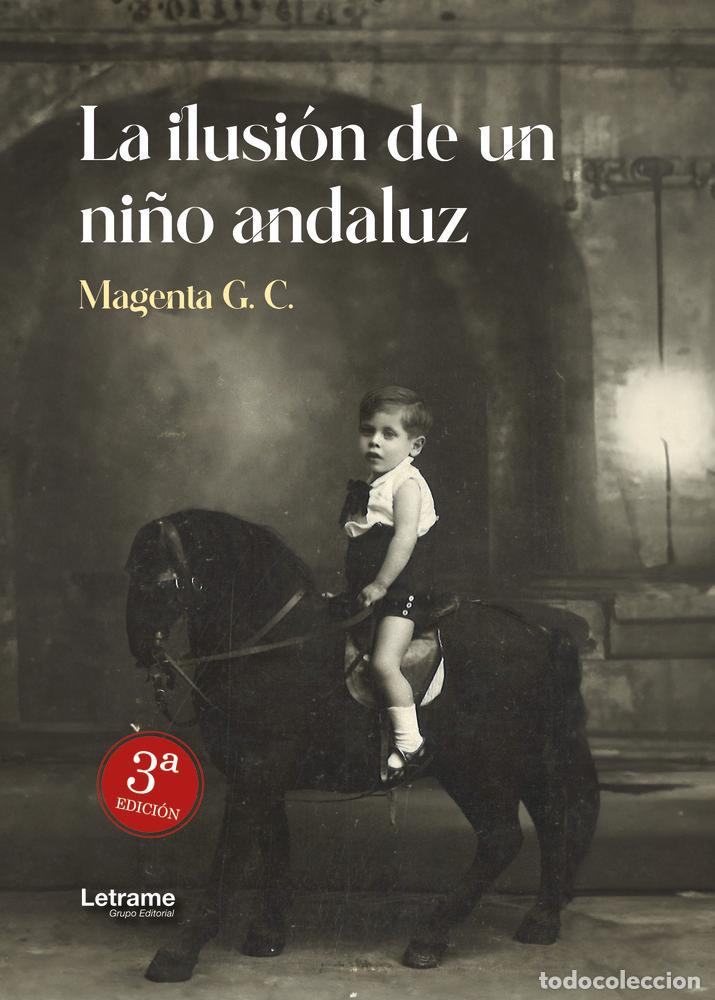 B&uuml;cher: LA ILUSION DE UN NI&Ntilde;O ANDALUZ 3&ordf; EDICION - G C, MAGENTA