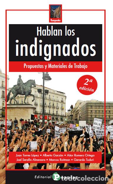 Libros: HABLAN LOS INDIGNADOS - Torres L&oacute;pez, Juan