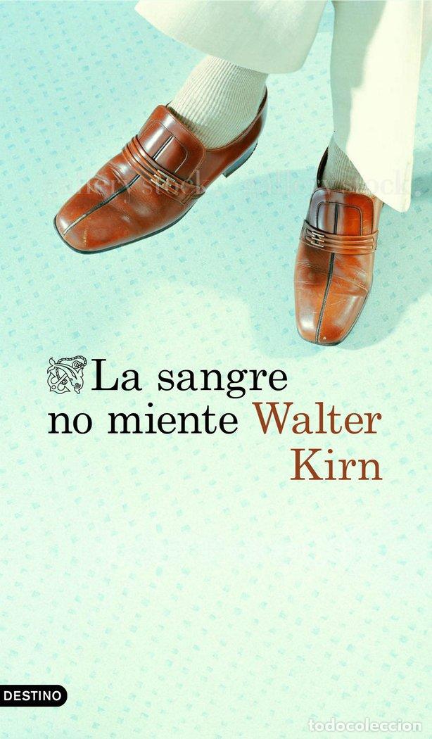books: SANGRE NO MIENTE,LA - KIRN, WALTER
