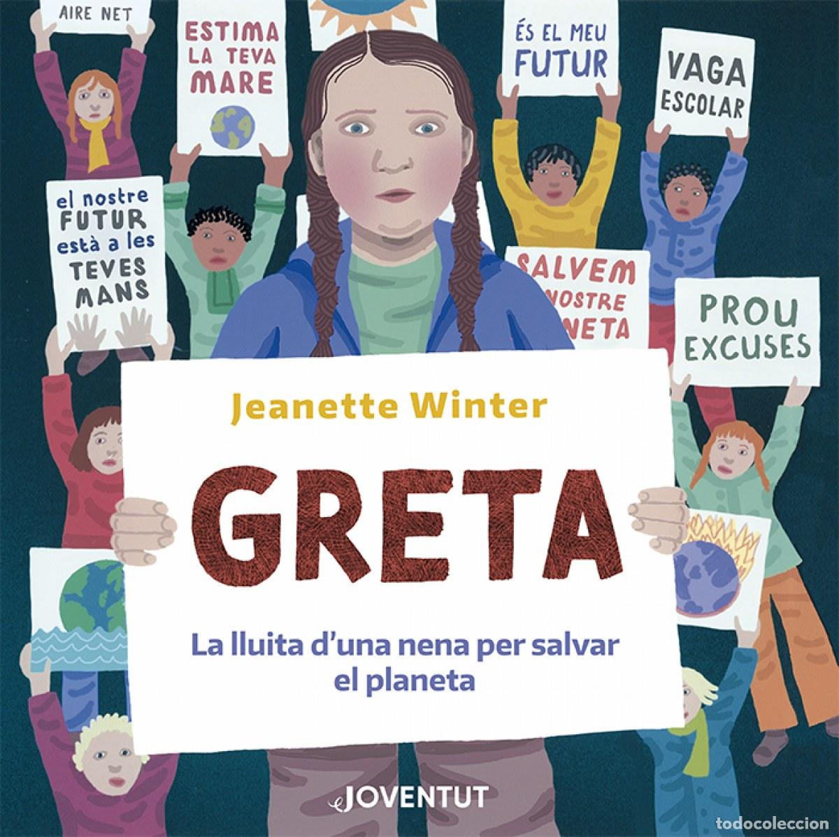books: GRETA. LA LLUITA D'UNA NENA PER SALVAR EL PLANETA - Winter, Jeanette