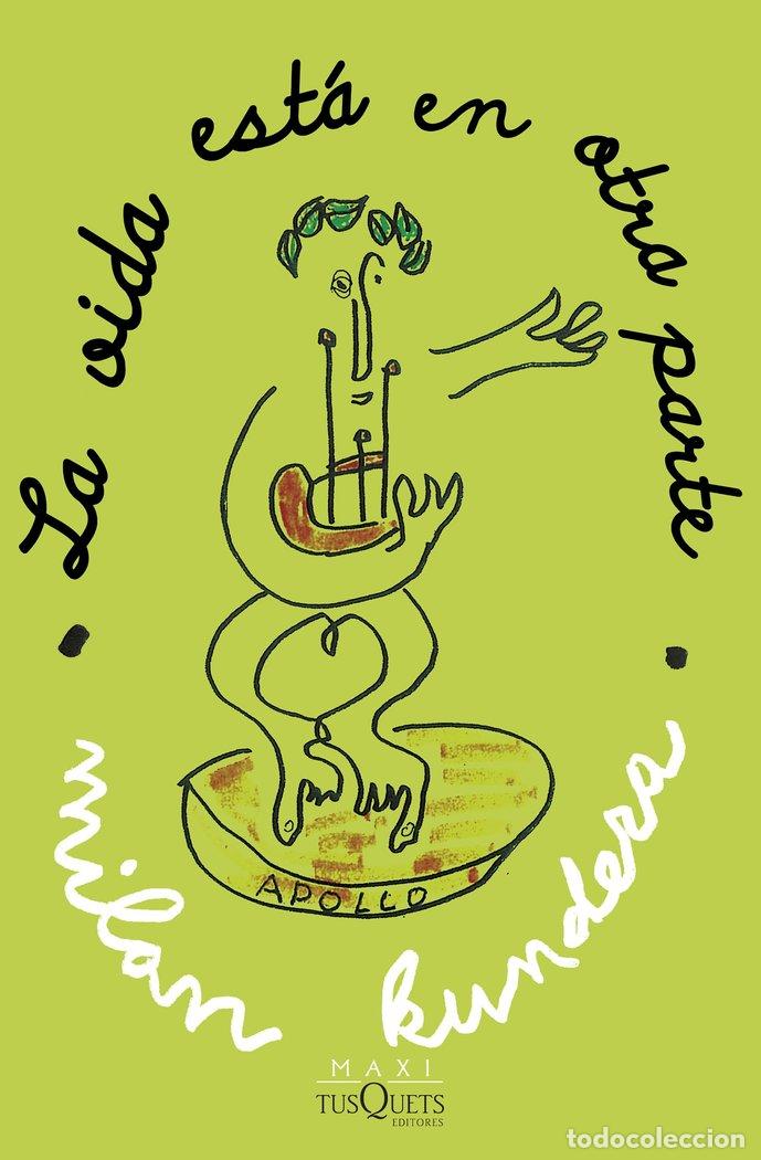 Libri: LA VIDA ESTA EN OTRA PARTE - MILAN KUNDERA