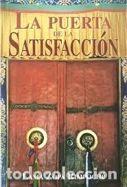 Libri: LA PUERTA DE LA SATISFACCION - RIMPOCHE, LAMA ZOPA