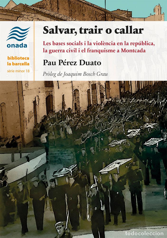 Libros: SALVAR TRAIR O CALLAR - PEREZ DUATO, PAU