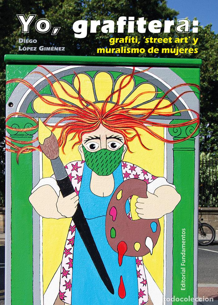 Libros: YO GRAFITERA GRAFITI - LOPEZ GIMENEZ, DIEGO