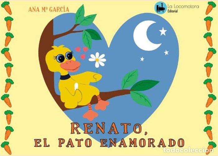 Livres: RENATO EL PATO ENAMORADO - GARCIA, ANA MARIA