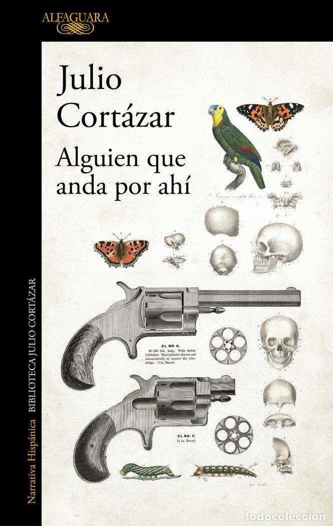 Libros: ALGUIEN ANDA POR AHI - CORTAZAR, JULIO