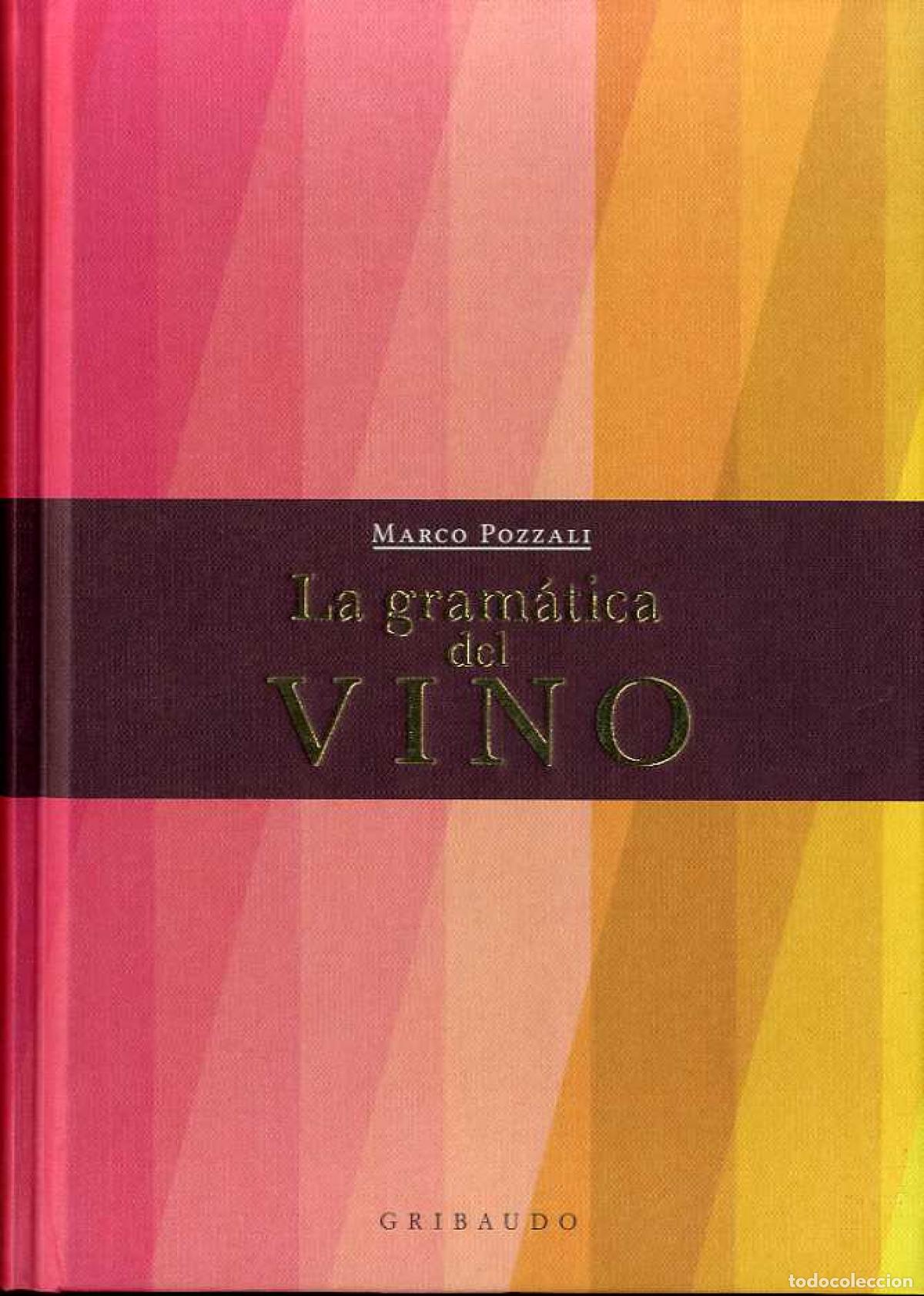 Livros: LA GRAM&Aacute;TICA DEL VINO - Pozzali, Marco